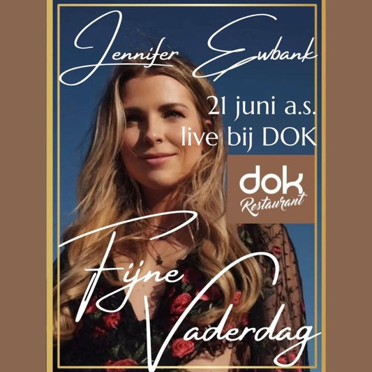 Vier Vaderdag bij Restaurant DOK met live muziek van JENNIFER EWBANK!